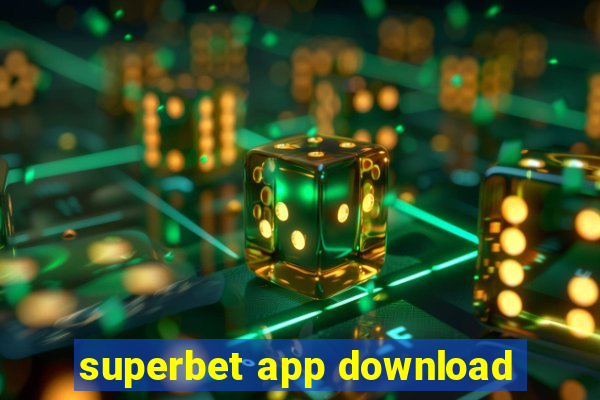 superbet app download